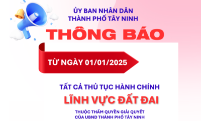 Thông báo về việc tiếp nhận thủ tục hành chính lĩnh vực đất đai thuộc thẩm quyền giải quyết của UBND Thành phố Tây Ninh