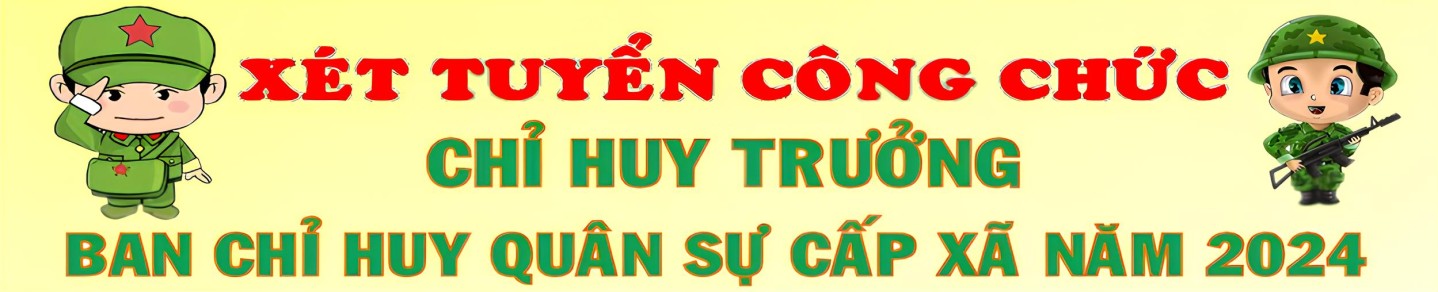 Tuyển dụng CHT BCH QS cấp xã năm 2024 (đợt 2)