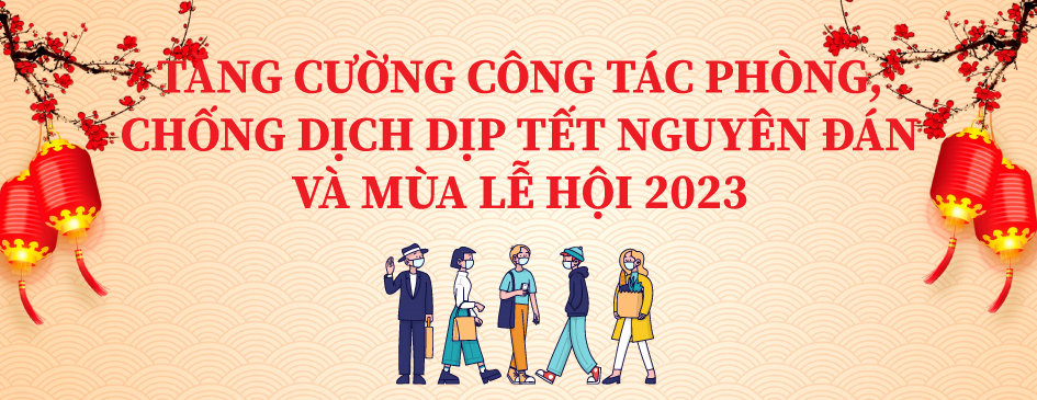 Công điện của Thủ tướng Chính phủ chỉ đạo tăng cường công tác phòng, chống dịch dịp Tết Nguyên đán và mùa lễ hội 2023