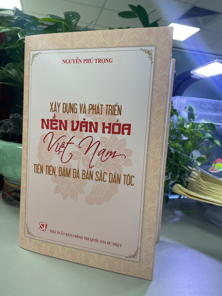 Cuốn sách "Xây dựng và phát triển nền văn hóa Việt Nam tiên tiến, đậm đà bản sắc dân tộc" của Tổng Bí thư Nguyễn Phú Trọng